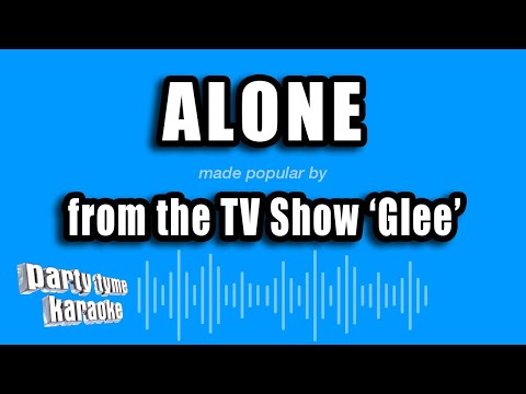 Glee - Alone