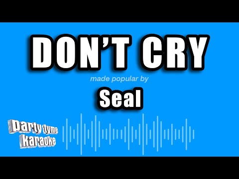 Seal - Don't Cry