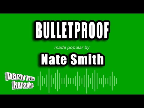 Nate Smith - Bulletproof