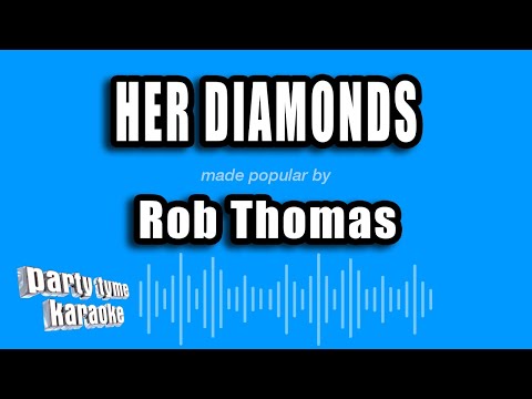 Rob Thomas - Her Diamonds