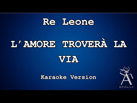 Il Re Leone - L' Amore Troverà La Via