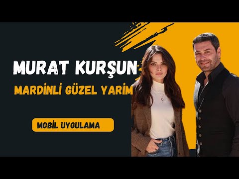 Mardinli güzel yarim | Murat Kurşun Mobil
