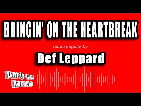 Def Leppard - Bringin' On The Heartbreak