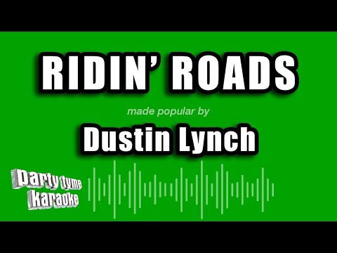 Dustin Lynch - Ridin' Roads