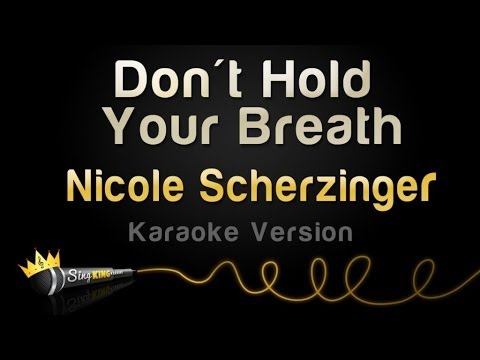 Nicole Scherzinger - Don't Hold Your Breath