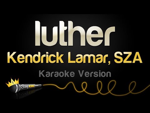 Kendrick Lamar - luther (with sza)