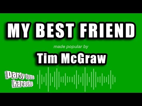 Tim McGraw - My Best Friend