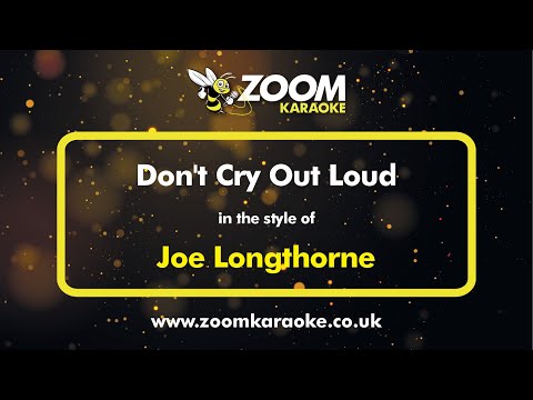 Joe Longthorne - Don't Cry Out Loud