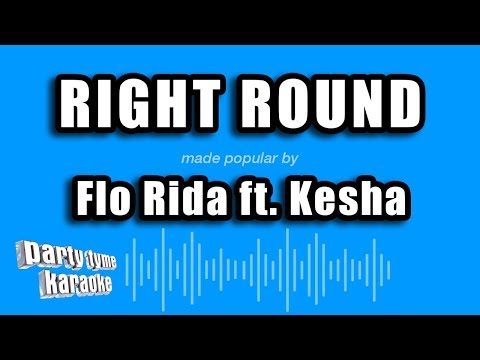 Flo Rida feat. Kesha - Right Round