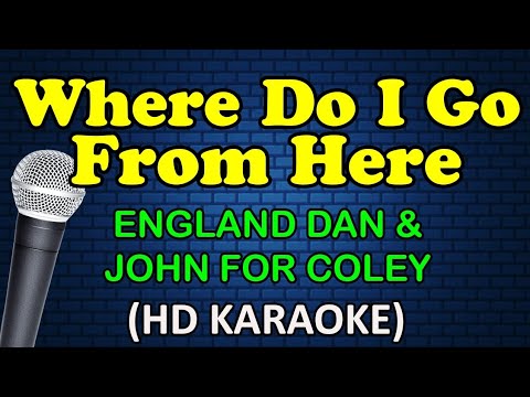 England Dan & John Ford Coley - WHERE DO I GO FROM HERE