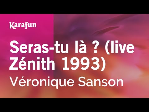 Véronique Sanson - Seras-tu là ? (live Zénith 1993)