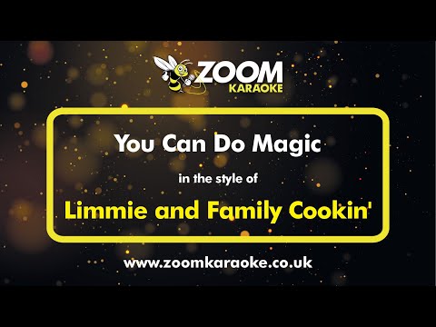 Limmie and Family Cookin' - You Can Do Magic