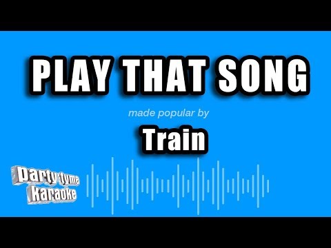 Train - Play That Song