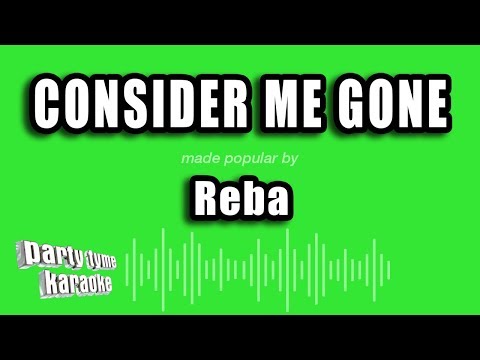 Reba - Consider Me Gone