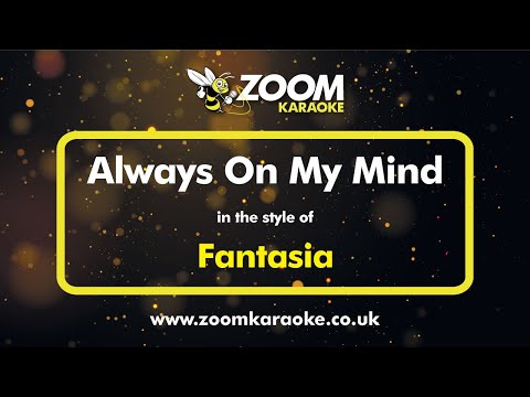 Fantasia - Always On My Mind