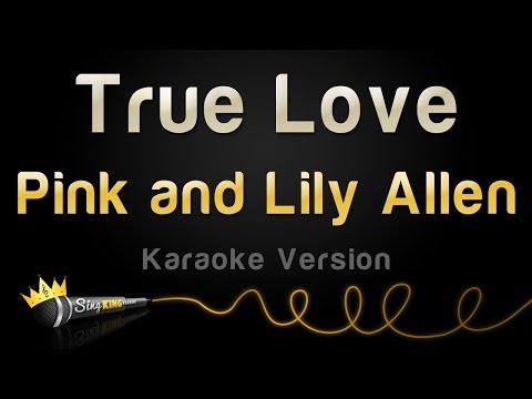 Pink and Lily Allen - True Love