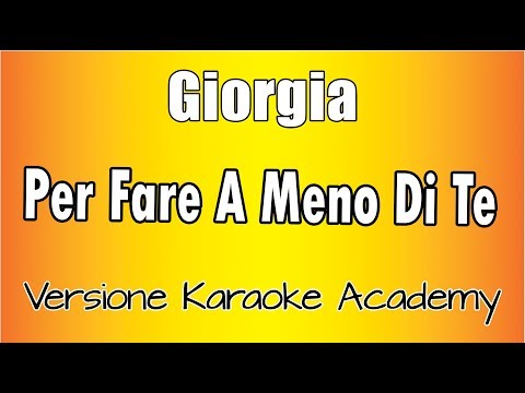 Giorgia - Per Fare A Meno Di Te