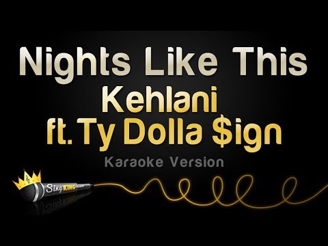 Kehlani feat. Ty Dolla $ign - Nights Like This