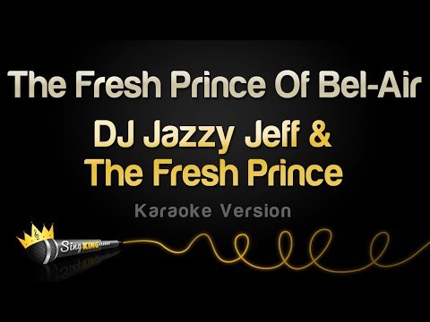 DJ Jazzy Jeff & The Fresh Prince - The Fresh Prince Of Bel-Air