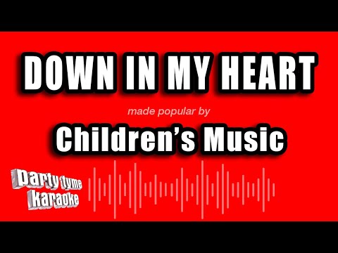 Children's Music - Down In My Heart
