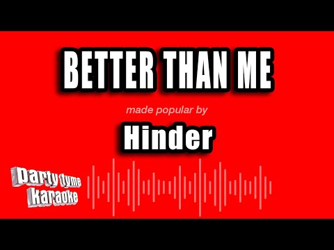 Hinder - Better Than Me