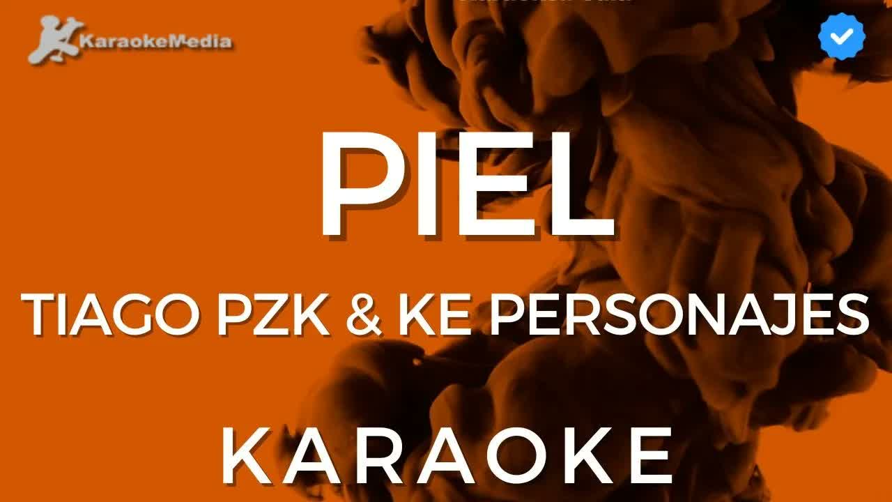 Tiago PZK, Ke Personajes - Piel