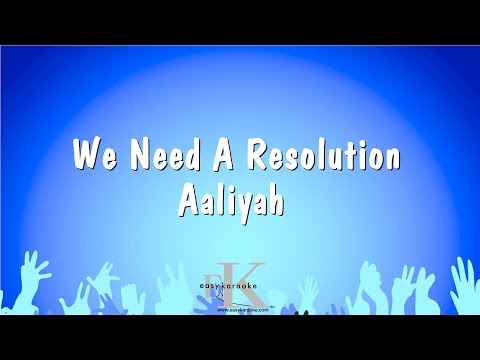 Aaliyah - We Need A Resolution