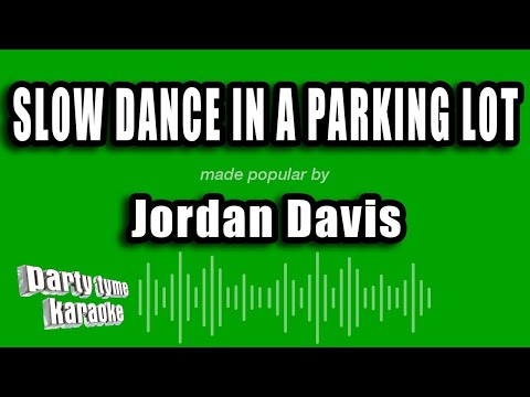 Jordan Davis - Slow Dance In A Parking Lot
