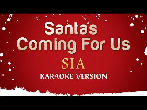 Sia - Santa's Coming For Us