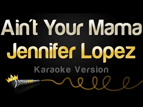 Jennifer Lopez - Ain't Your Mama