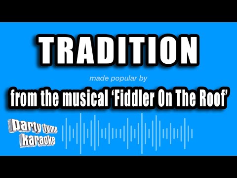 Fiddler On The Roof - Tradition