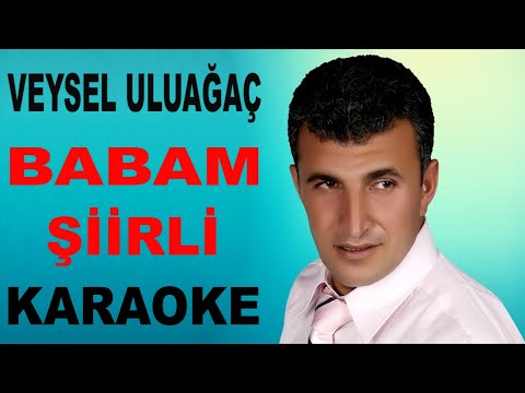 VEYSEL ULUAĞAÇ BABAM ŞİİRLİ