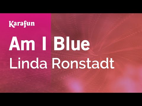 Linda Ronstadt - Am I Blue