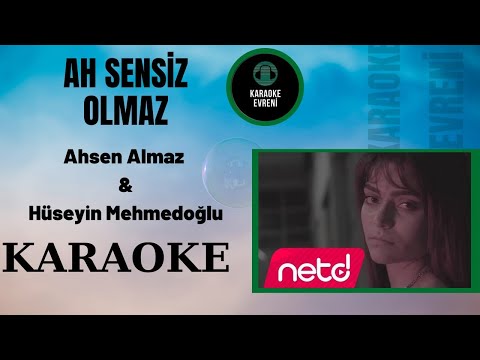 Ahsen Almaz feat.  Hüseyin Mehmedoğlu - Ah Sensiz Olmaz