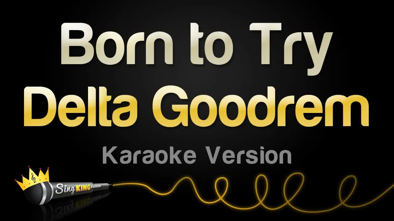 Delta Goodrem - Born to Try