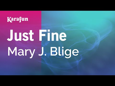 Mary J. Blige - Just Fine