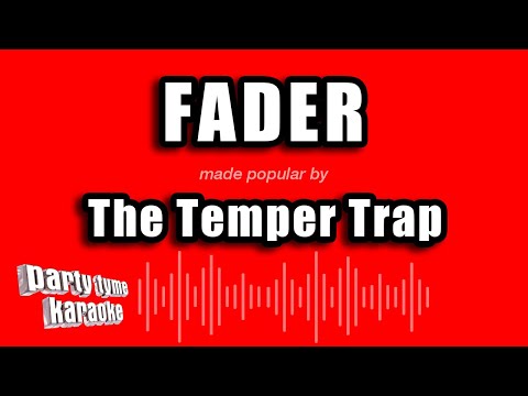 The Temper Trap - Fader