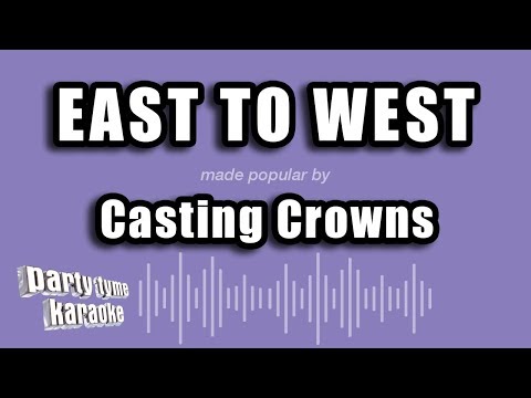 Casting Crowns - East To West