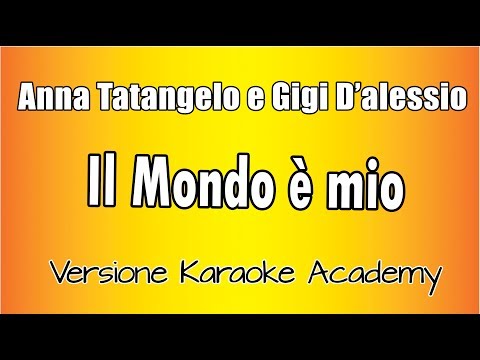 Gigi D'Alessio e Anna Tatangelo - Il Mondo è Mio