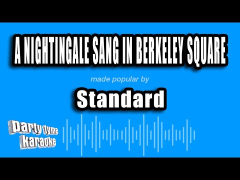 Standard Ver1 - A Nightingale Sang In Berkeley Square