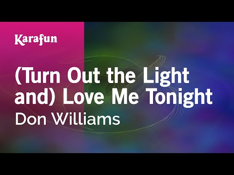 Don Williams - (Turn Out the Light and) Love Me Tonight