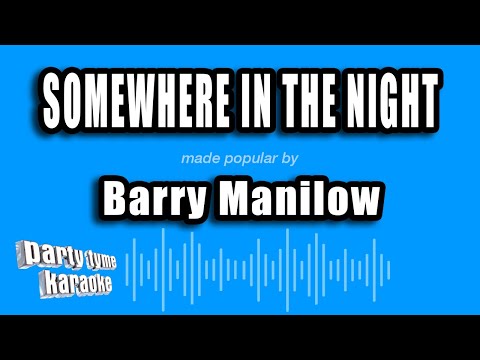 Barry Manilow - Somewhere In The Night
