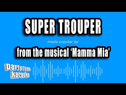 Mamma Mia - Super Trouper