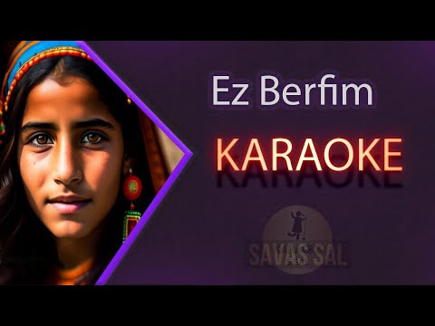 Ez Berfim Karaoke KÜRTÇE