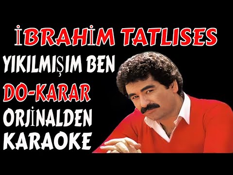 İBRAHİM TATLISES YIKILMIŞIM BEN DO-KARAR