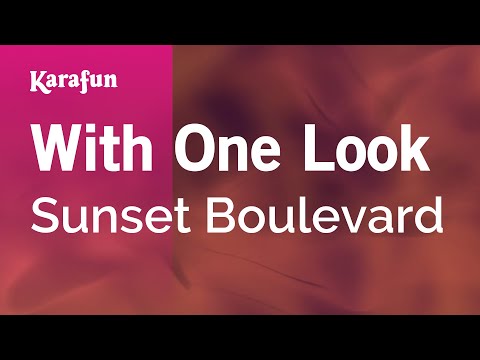Sunset Boulevard (Glenn Close) - With One Look