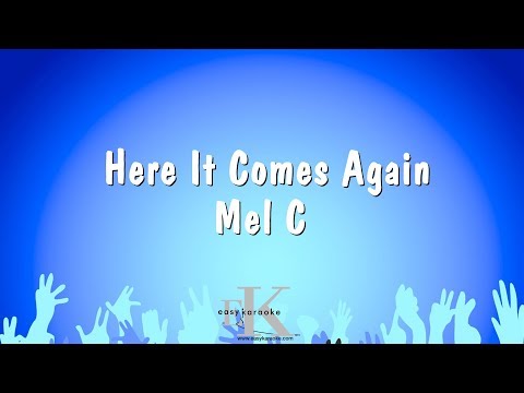 Mel C - Here It Comes Again