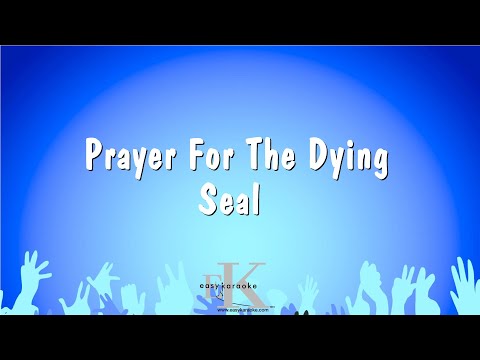Seal - Prayer For The Dying