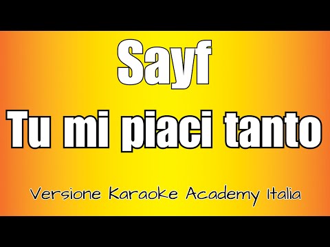 Sayf - Tu Mi Piaci Tanto