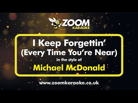 Michael McDonald - I Keep Forgettin' (Every Time You're Near)